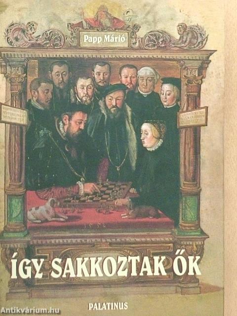 Így sakkoztak ők