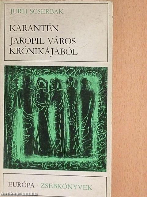 Karantén/Jaropil város krónikájából