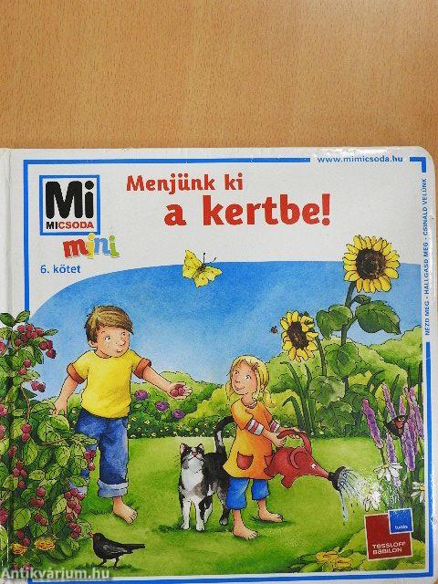 Menjünk ki a kertbe!