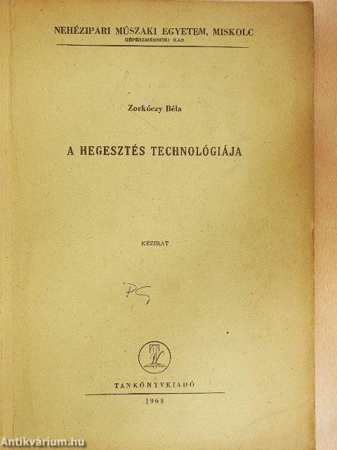 A hegesztés technológiája