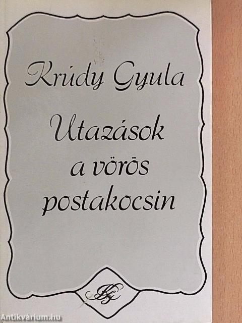 Utazások a vörös postakocsin I-II.
