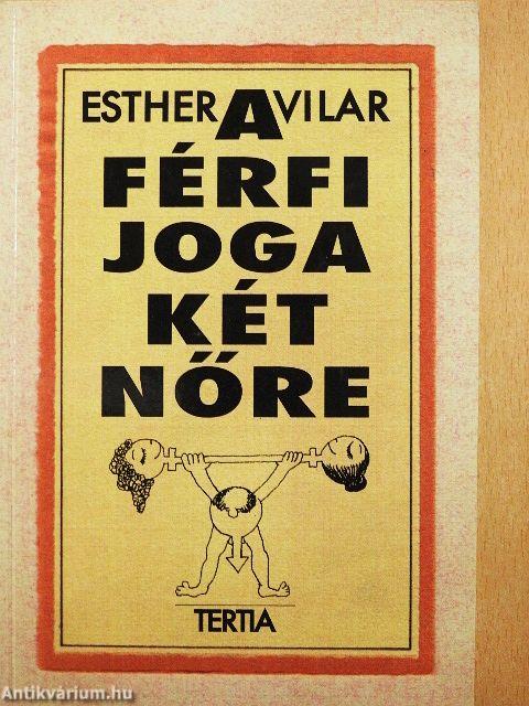 A férfi joga két nőre