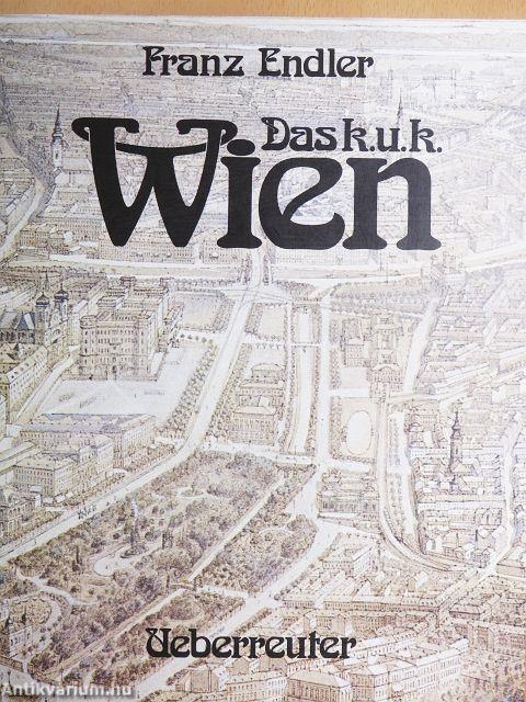 Das k. u. k. Wien