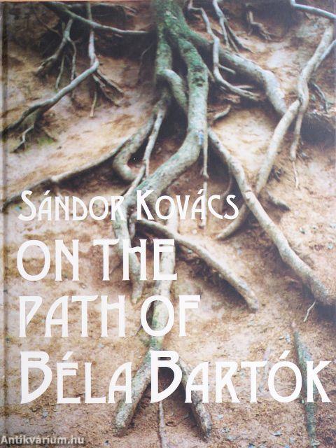 On the path of Béla Bartók