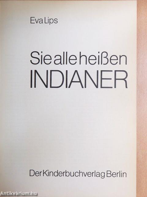 Sie alle heißen Indianer