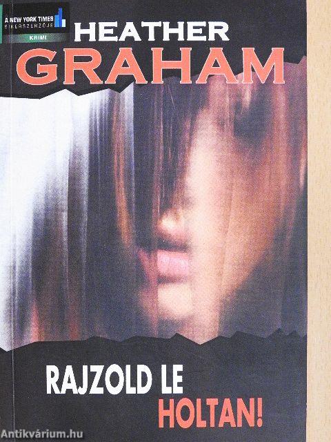 Rajzold le holtan!