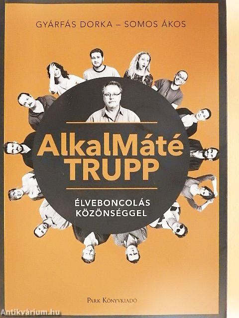 AlkalMáté Trupp