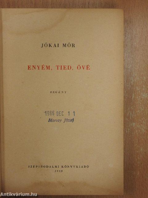 Enyém, tied, övé