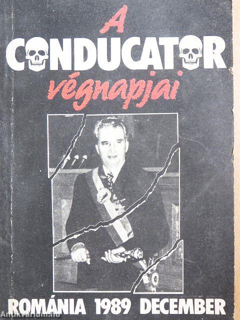 A Conducator végnapjai