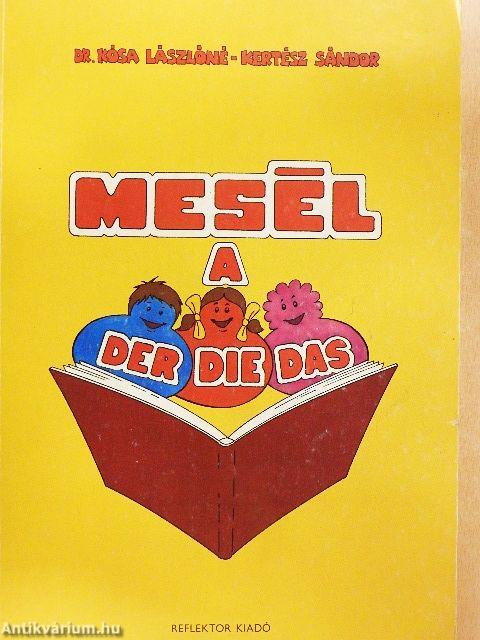 Mesél a der, die, das...
