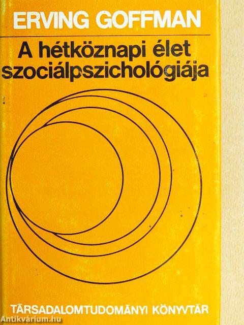 A hétköznapi élet szociálpszichológiája