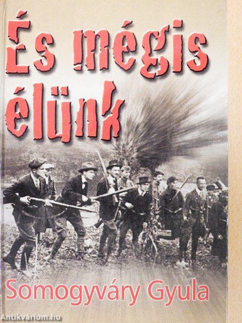 És mégis élünk