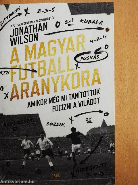 A magyar futball aranykora