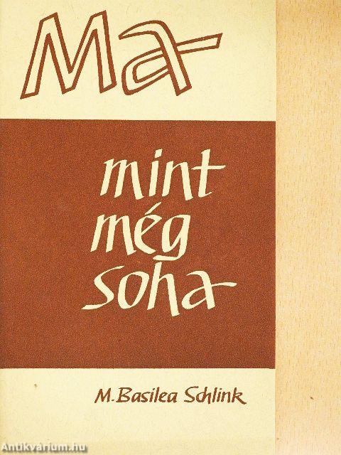 Ma - mint még soha