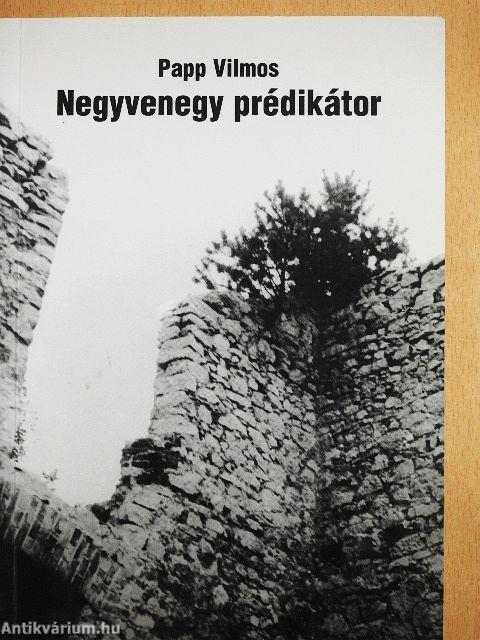Negyvenegy prédikátor I.