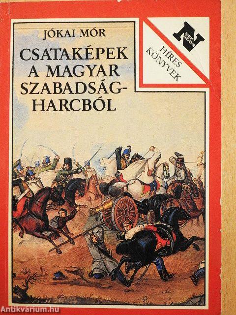 Csataképek a magyar szabadságharcból
