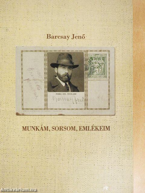 Munkám, sorsom, emlékeim