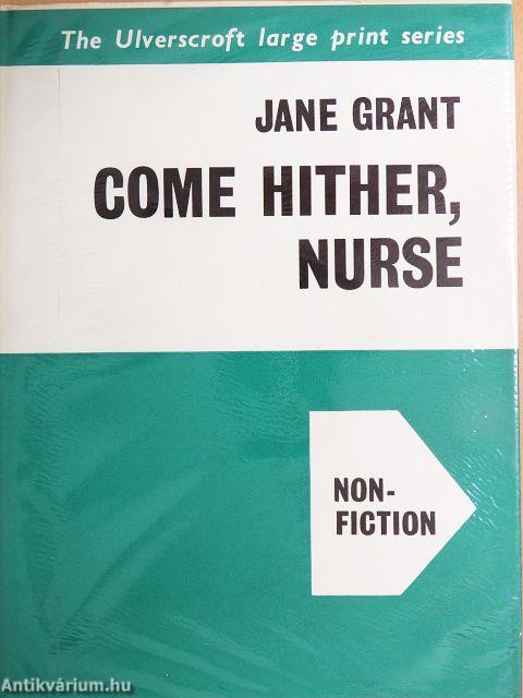 Come Hither, Nurse