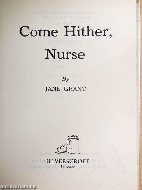 Come Hither, Nurse