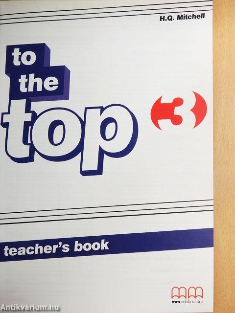To the Top 3. - Teacher's book