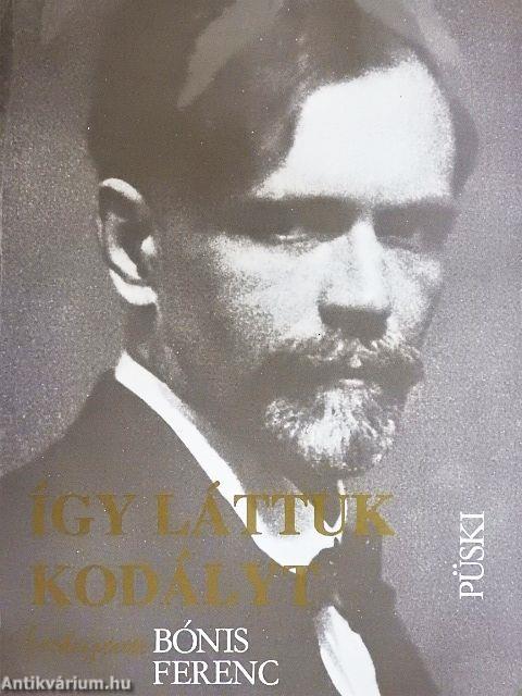 Így láttuk Kodályt