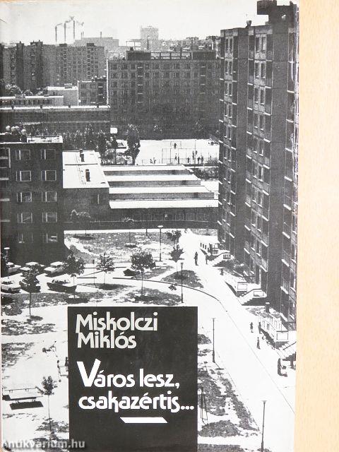 Város lesz, csakazértis...