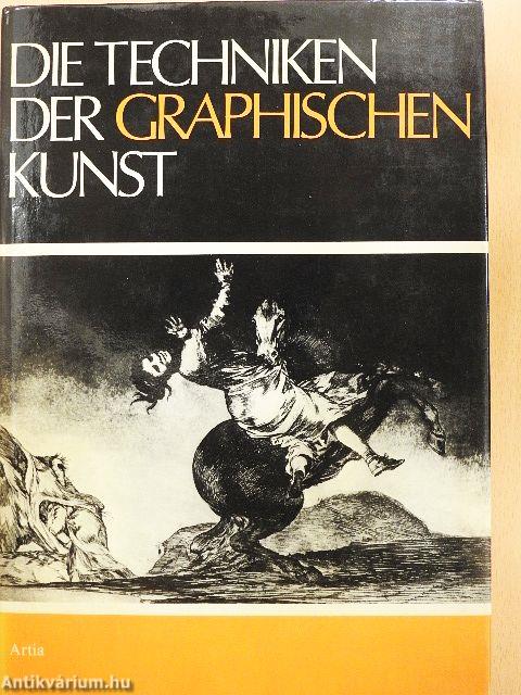 Die Techniken der Graphischen Kunst