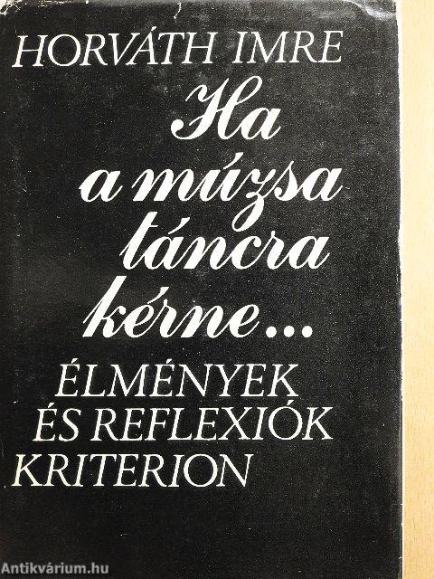 Ha a Múzsa táncra kérne...