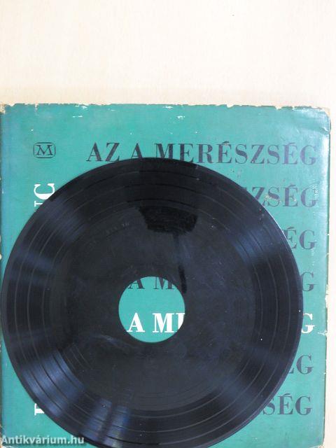 Az a merészség - lemezzel