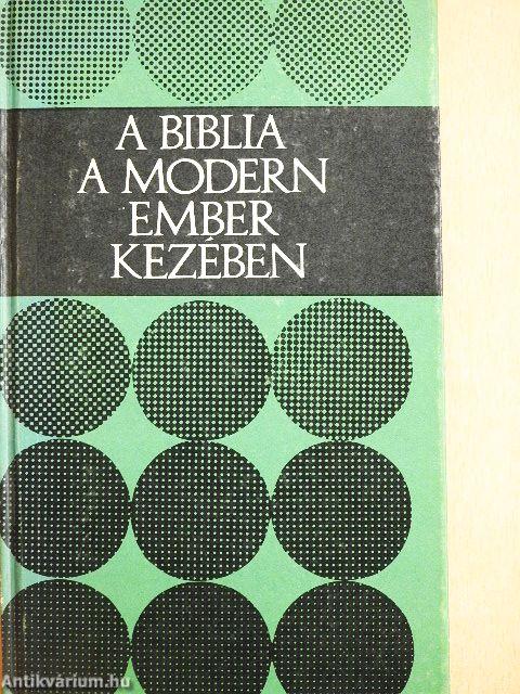 A Biblia a modern ember kezében