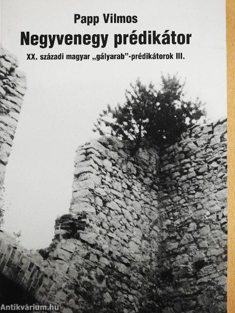 Negyvenegy prédikátor III.