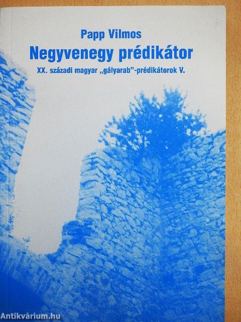 Negyvenegy prédikátor V.