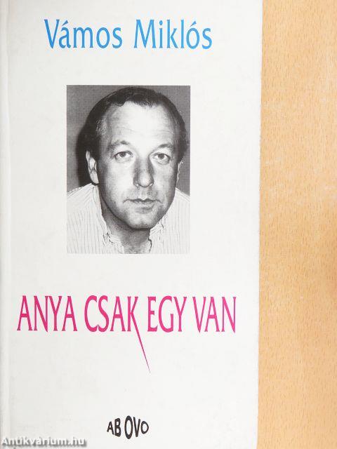 Anya csak egy van
