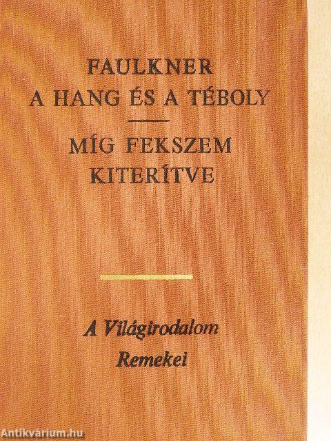 A hang és a téboly/Míg fekszem kiterítve