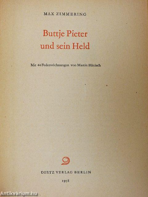 Buttje Pieter und sein Held
