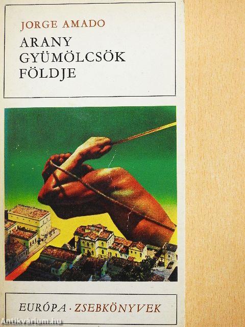Arany gyümölcsök földje