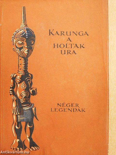 Karunga a holtak ura