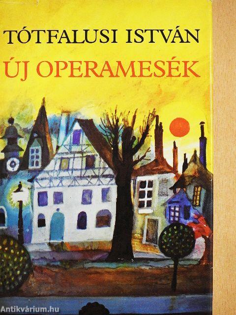 Új operamesék