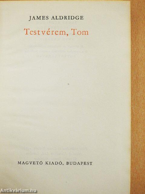 Testvérem, Tom