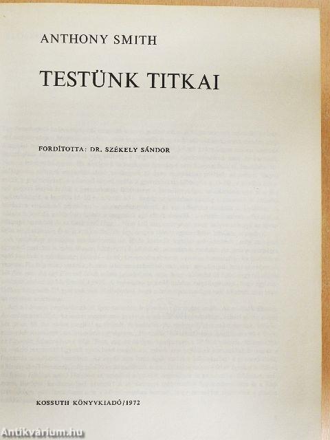 Testünk titkai