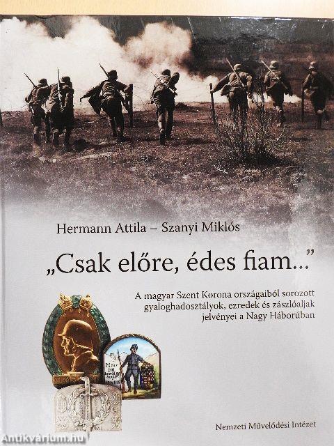 "Csak előre, édes fiam..."