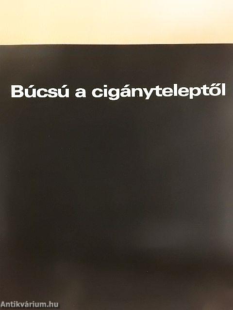 Búcsú a cigányteleptől