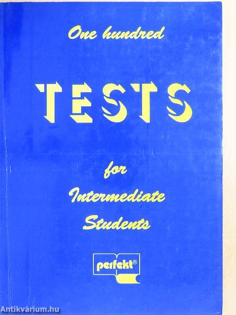 One hundred tests for intermediate students