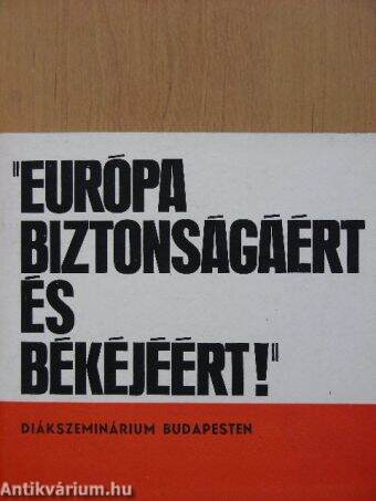 "Európa biztonságáért és békéjéért!"