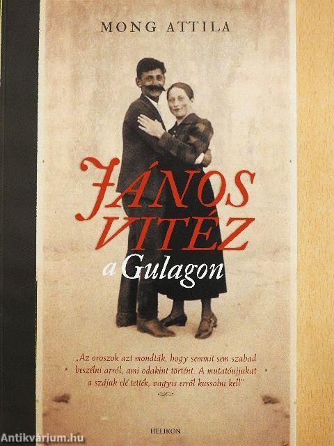János vitéz a Gulagon