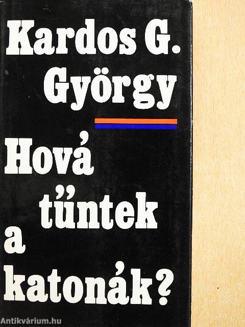 Hová tűntek a katonák?