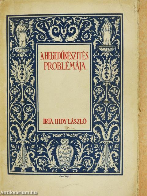 A hegedűkészités problémája