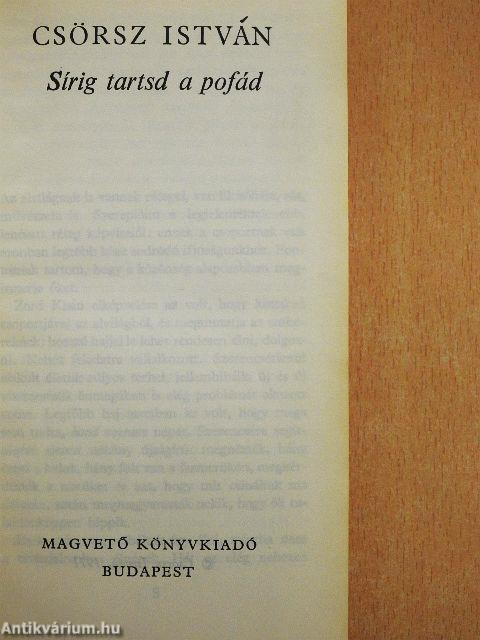 Sírig tartsd a pofád