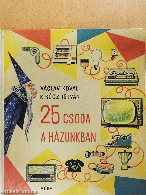 25 csoda a házunkban