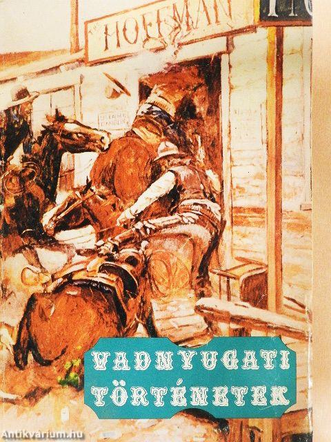 Vadnyugati történetek